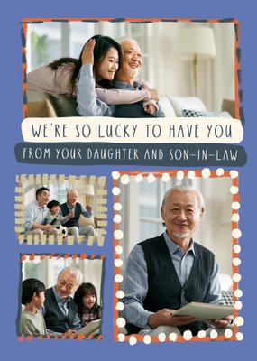 So Lucky to Have You Photo Upload Father’s Day Card