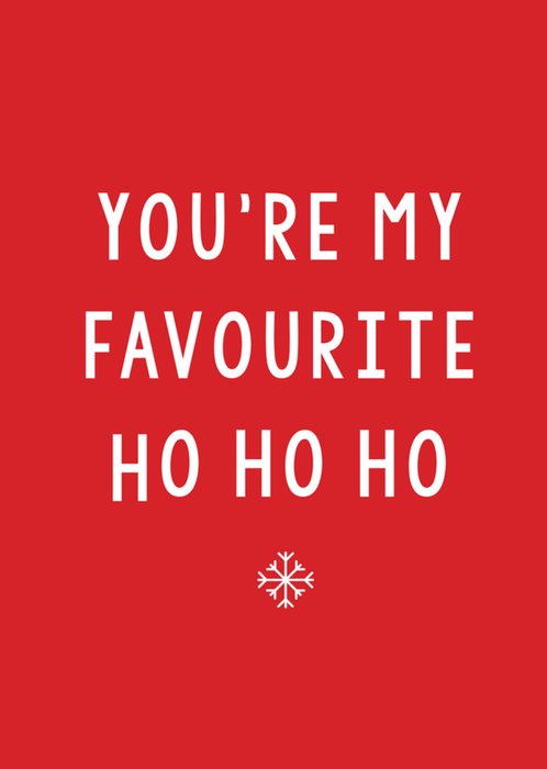 Youre My Favourite Cheeky Typography Scribbler Christmas Card 