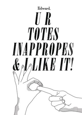 U R Totes Inappropes Funny Personalised Happy Birthday Card