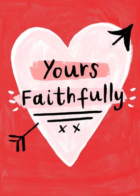 Get The Paints Out Yours Faithfully Hand Painted Valentine's Day Card