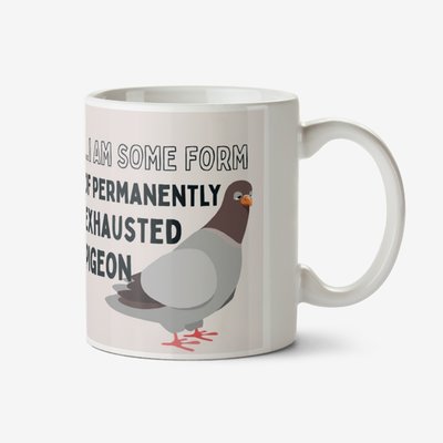 Permanently Exhausted Pigeon Mug