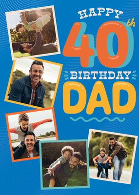 Happy 40th Birthday Dad Photo Upload Card