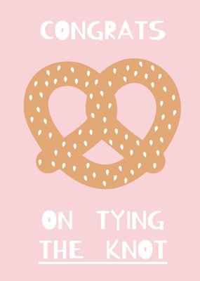 Congrats on tying the knot Pretzel Wedding Card