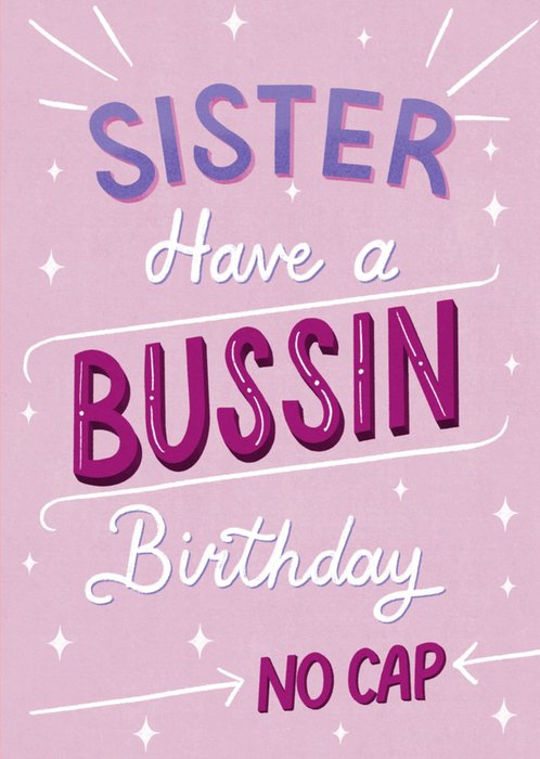 Sister Have A Bussin Birthday No Cap Card