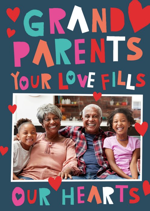 Grandparents Your Love Fills Our Hearts Photo Upload Card