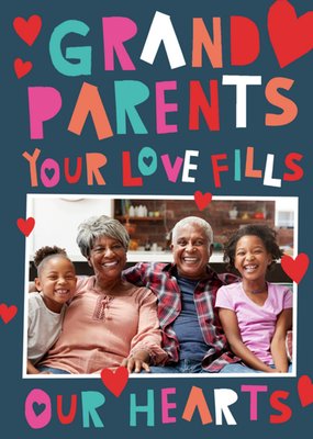 Grandparents Your Love Fills Our Hearts Photo Upload Card