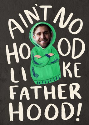 Ain't No Hood Like Fatherhood Photo Upload Card