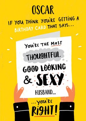 Funny Thoughtful Good Looking Sexy Husband Birthday Card