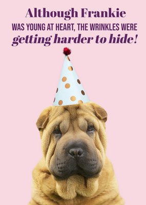 The Wrinkles Were Getting Harder To Hide Birthday Card