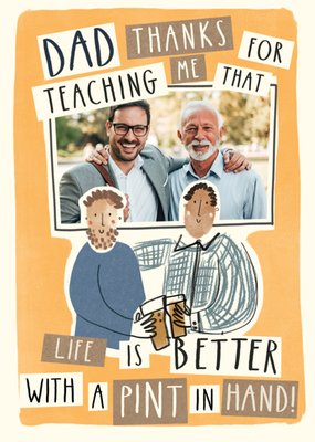 Life Is Better With A Pint In Hand Illustrated Photo Upload Father’s Day Card