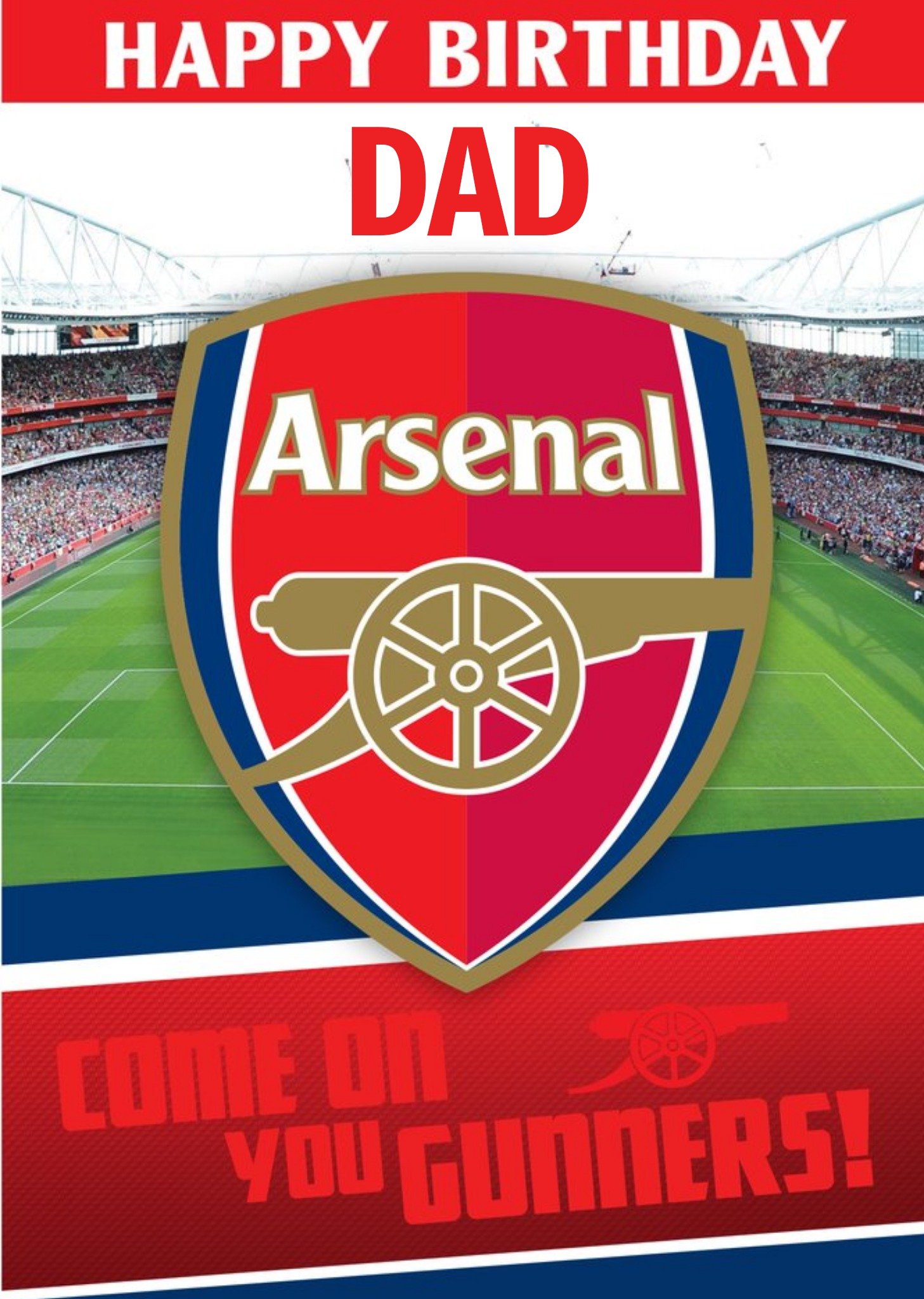 Arsenal Fc Birthday Card - Dad - Come On You Gunners