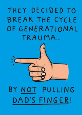 Not Pulling Dad’s Finger Card