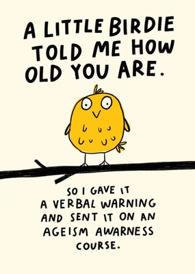 Little Birdie Told Me Humourous Bird Illustrated Birthday Card