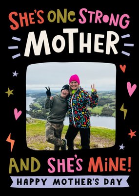 She’s One Strong Mother And She’s Mine Photo Upload Mother's Day Card