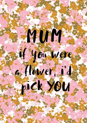 Typography On A Floral Patterned Background Mum's Birthday Card