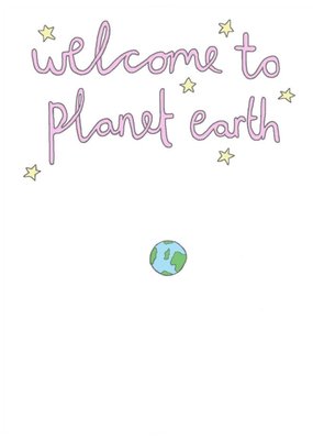 Welcome To Planet Earth Typographic New Baby Card
