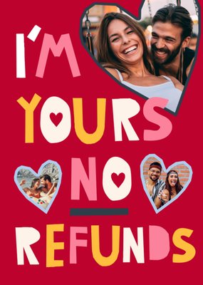 Funny I'm Yours No Refunds Photo Upload Valentine's Day Card