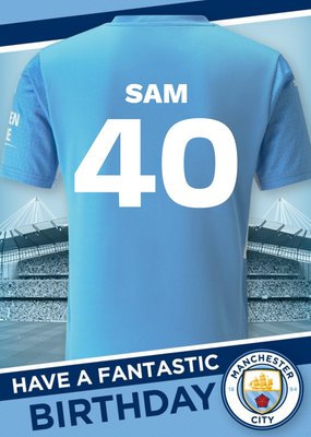 Man City Personalised Football Shirt 40th Birthday Card