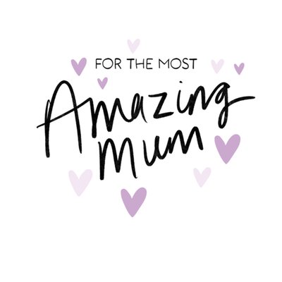 For The Most Amazing Mum Card
