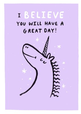 I Believe You Will Have A Great Day Illustrated Birthday Card