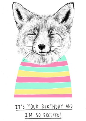 Cute Fox It's Your Birthday And I'm So Excited Birthday Card