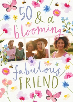 Blooming Fabulous Friend Photo Upload 50th Birthday Card