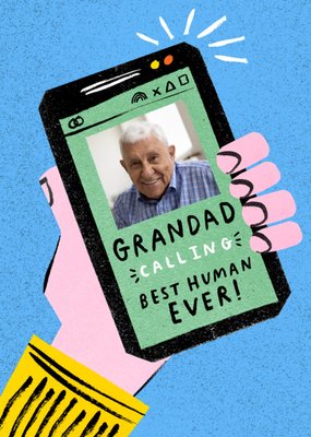 Grandad Calling Best Human Ever Illustrated Smartphone Photo Upload Father’s Day Card