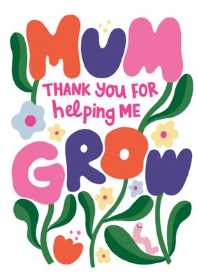 Mum Thank You For Helping Me Grow Illustrated Mother's Day Card