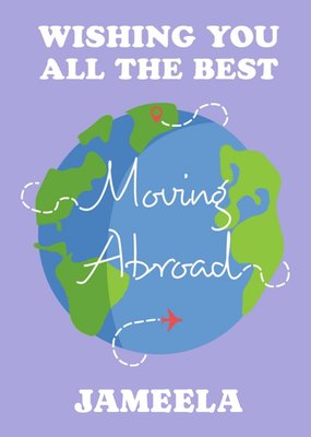 Wishing You All The Best Moving Abroad New Home Card