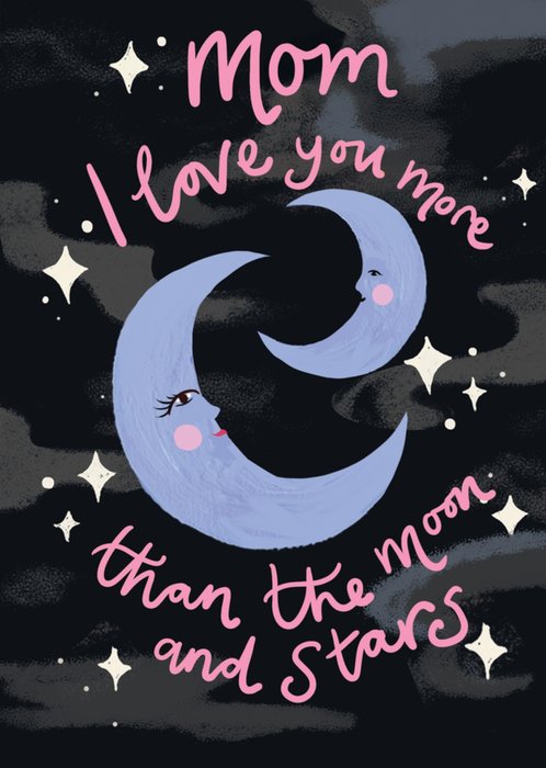 Eleanor Bowmer Mom I Love You More Than The Moon And Stars Card