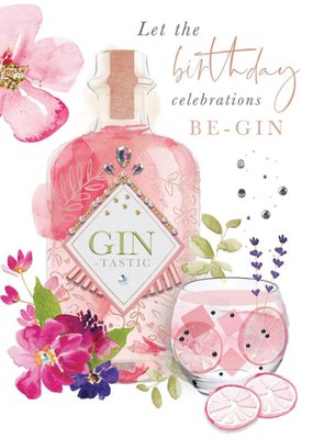 Let The Birthday Celebrations Be Gin Card