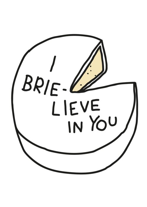 Scribbler I Brie Lieve In You Card