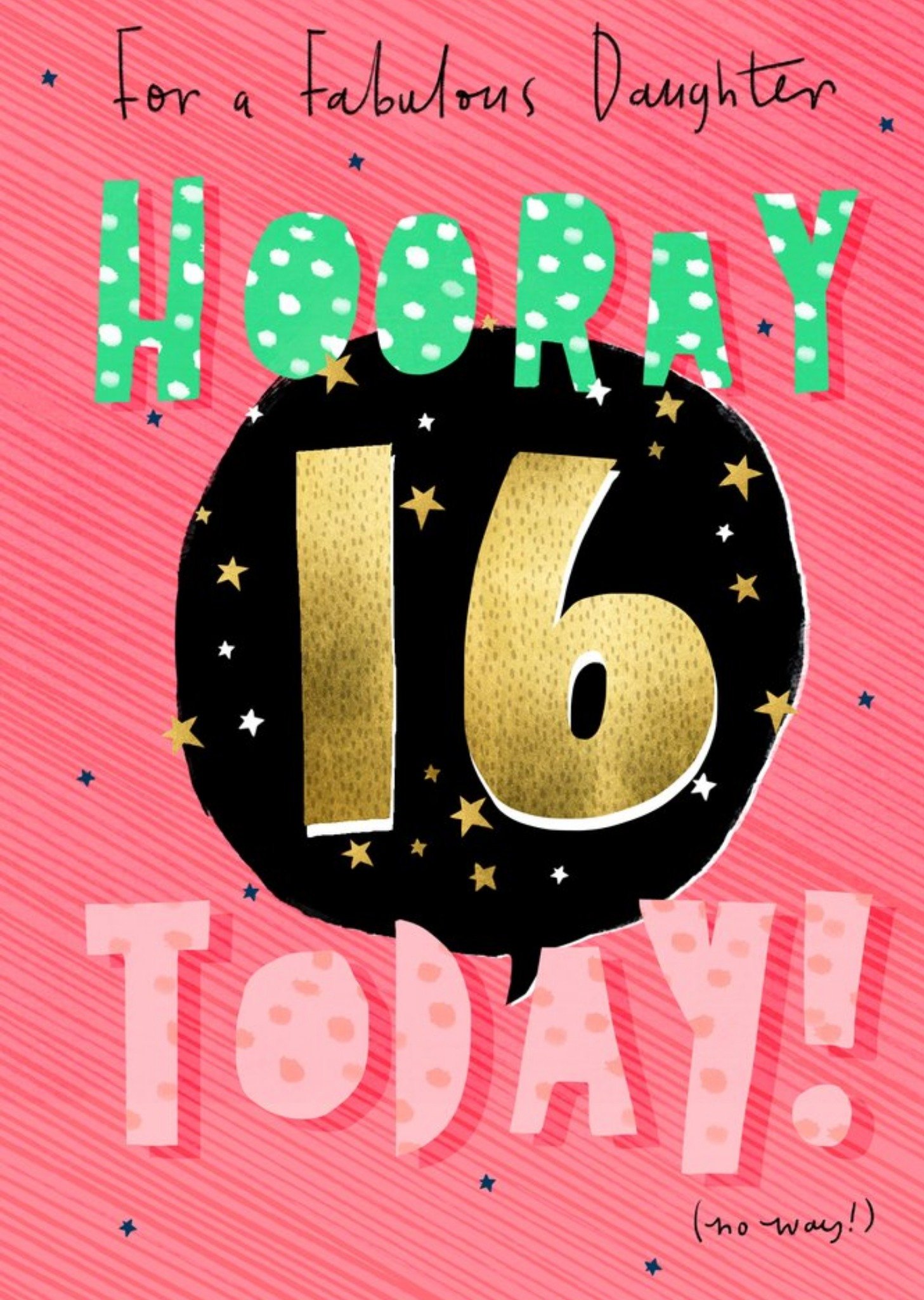 Moonpig Cute Illustration Typographic For A Fabulous Daghter Hooray 16 Today Birthday Card
