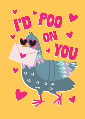 Poo On You Pigeon Illustrated Valentines Day Card