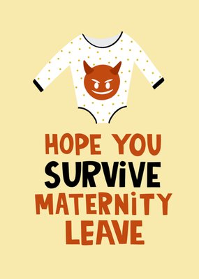 Hope You Survive Maternity Leave New Baby Card