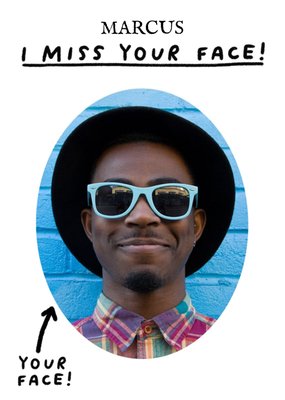 Humorous I Miss Your Face Photo Upload Postcard  