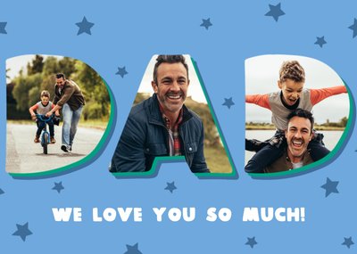 Dad We Love You So Much Photo Upload Father's Day Card