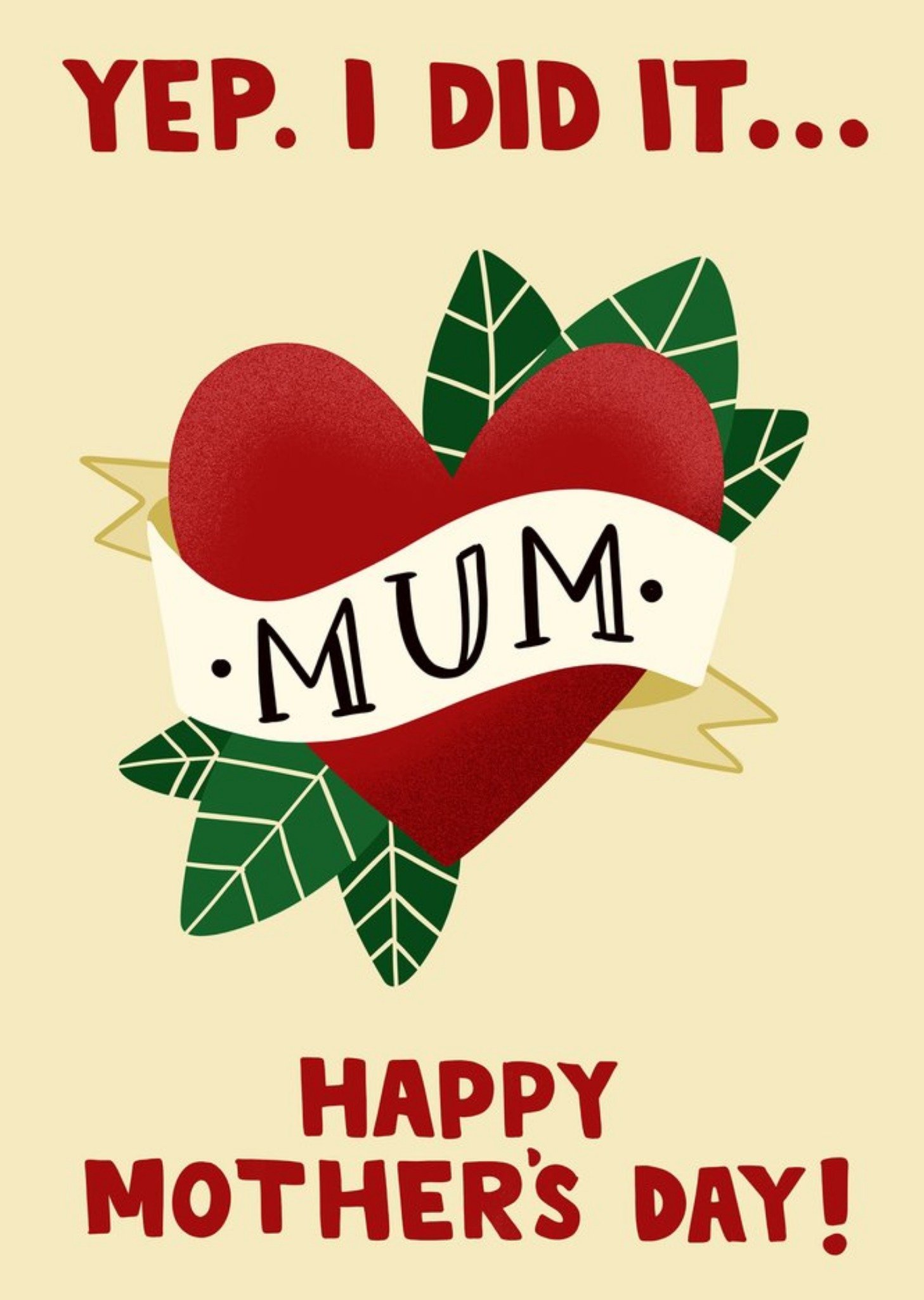 Moonpig Yep I Did It Mum Tattoo Mother's Day Card