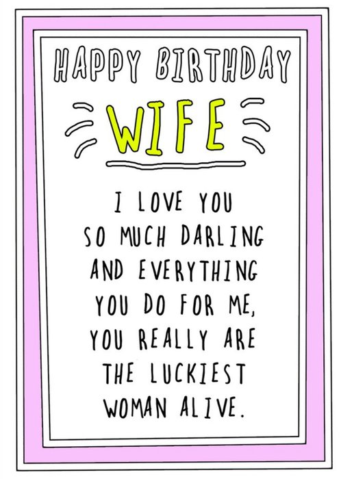 Go La La Funny Happy Birthday Wife, You Really Are The Luckiest Woman Alive Card