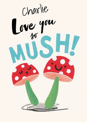 Love You So Mush! Valentine's Day Card