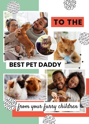 To The Best Pet Daddy From Your Funny Children Photo Upload Father's Day Card
