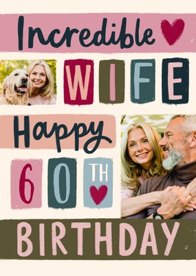 Incredible Wife Happy 60th Birthday Photo Upload Card