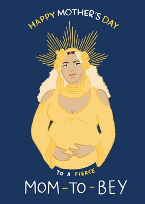 Fierce Mom To Bey Beyonce Mother's Day Card