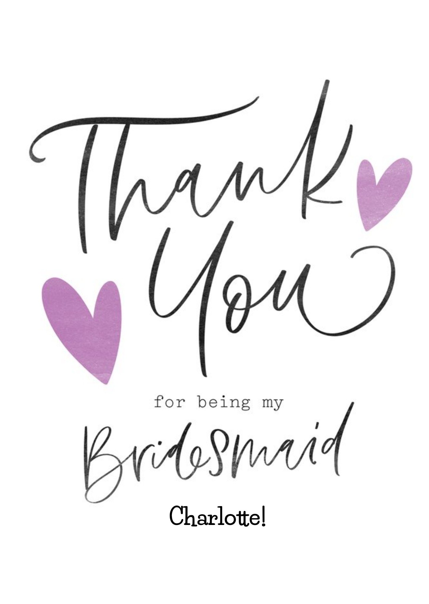 Moonpig Typographic Thank You For Being My Bridesmaid Card