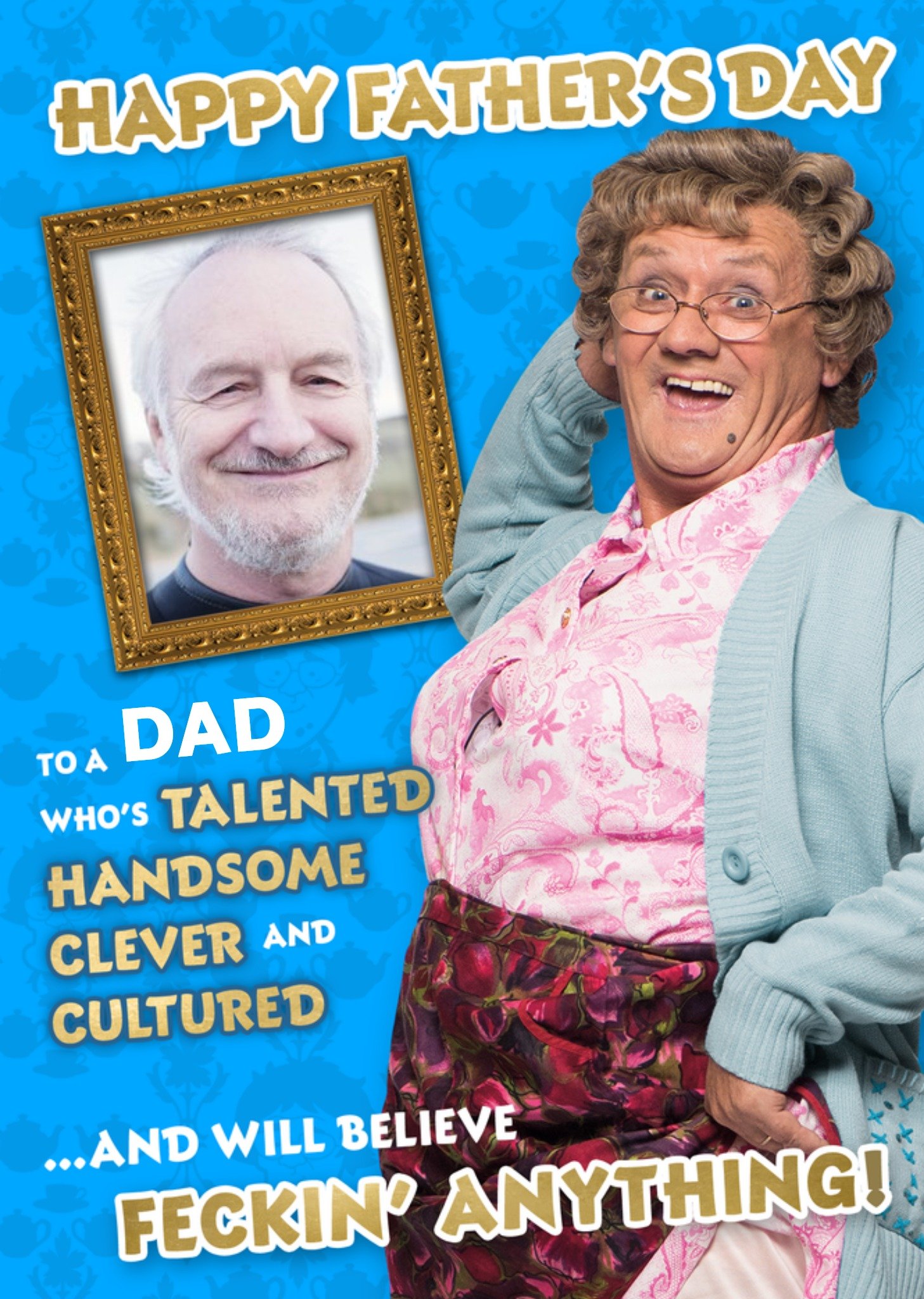 Moonpig Mrs Brown's Boys Dad Father's Day Photo Upload Card