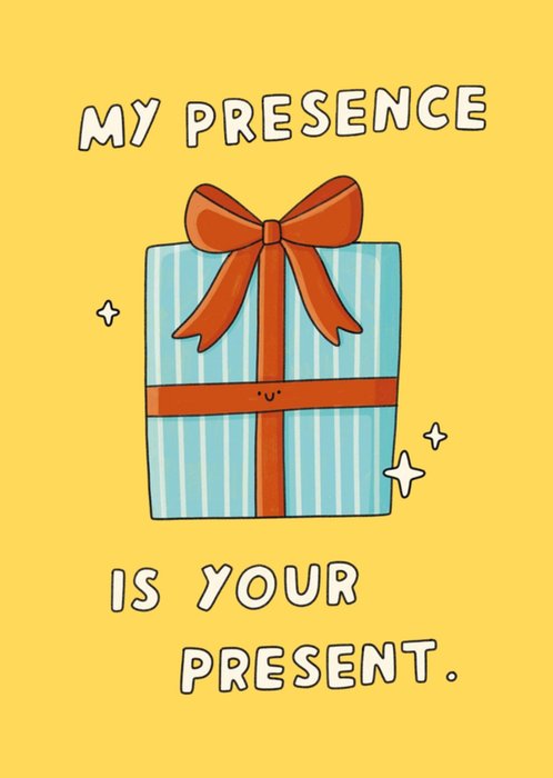 Scribbler My Presence Is Your Present Illustrated Birthday Present Card