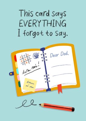 This Card Says Everything I Forgot To Say Dear Dad Typographic Illustrated Card