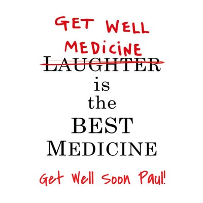 Get Well Best Medicine Personalised Card