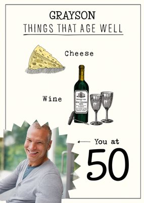 Humorous Things That Age Well Birthday Card  