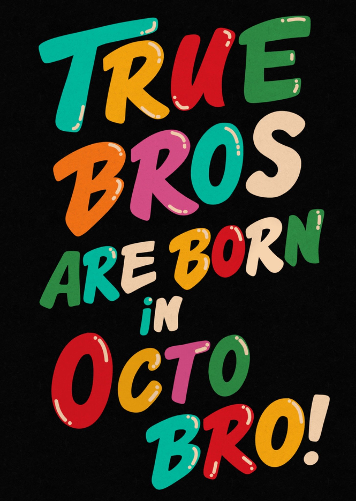 Moonpig True Bros Are Born In Octo Bro Birthday Card